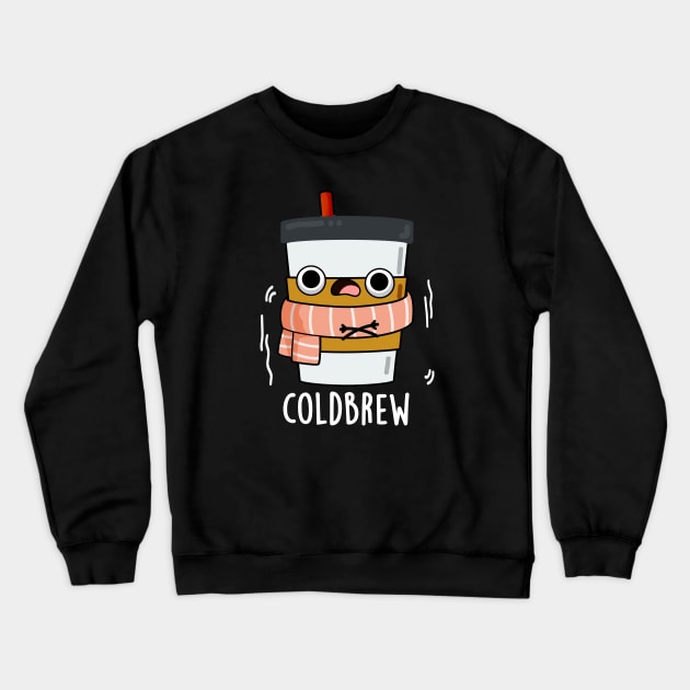 Cold Brew Cute Freezing Coffee Pun Crewneck Sweatshirt by punnybone